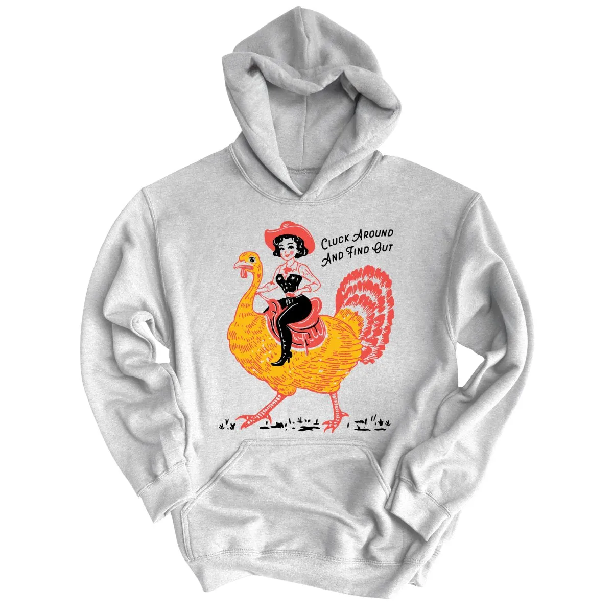 Cluck Around & Find Out Hoodie